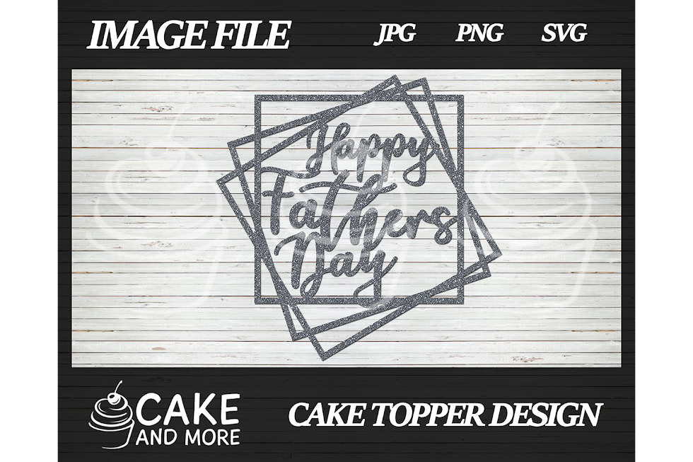Download Free Happy Father's Day Cake Topper SVG, PNG, EPS & DXF SVG, PNG, EPS DXF File