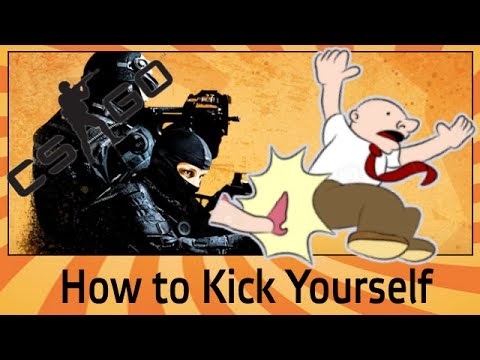To Kick Csgo Yourself How