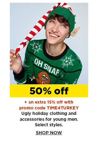 50% off ugly holiday clothing and accessories for young men. shop now.