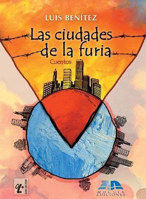 “Las ciudades de la furia”, de Luis Benítez