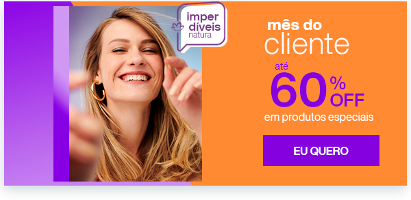 Mês do Cliente: Até 60% em produtos especiais