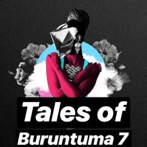 Buruntuma - Tales Of Buruntuma 7 (Afro House Mix) 2018