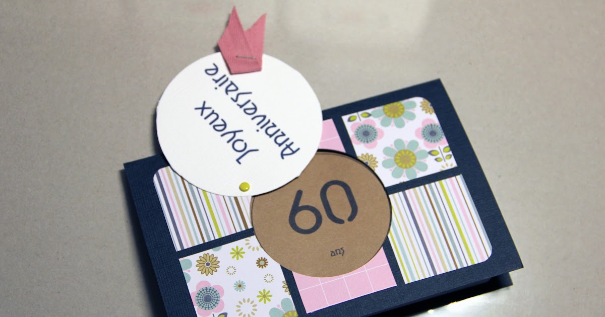 Carte Anniversaire 60 Ans Scrapbooking Sparkle