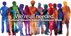 National Minority Donor Awareness Week (August 1-7)