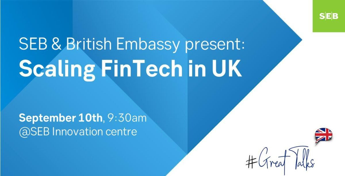 SEB together with British Embassy presents: Scaling FinTech in UK