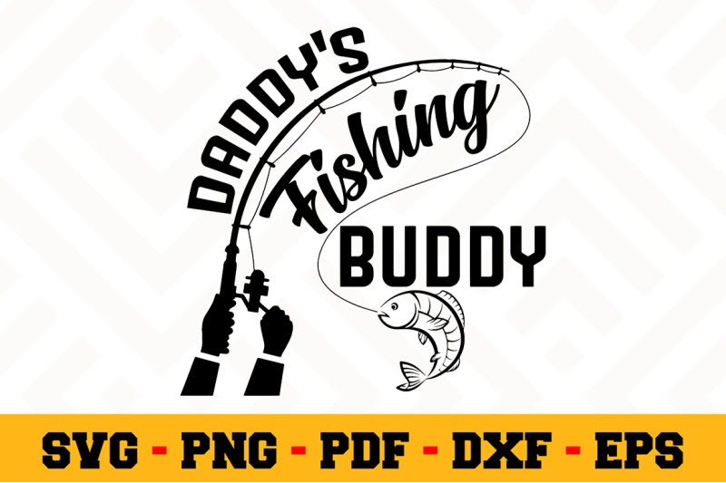 Download Daddys Fishing Buddy Svg Free