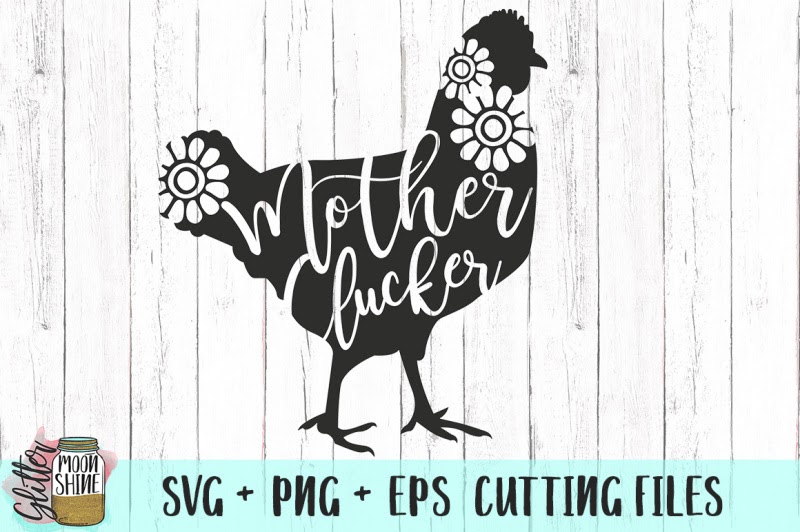 Download Free Mother Clucker SVG PNG DXF EPS Cutting Files Crafter File