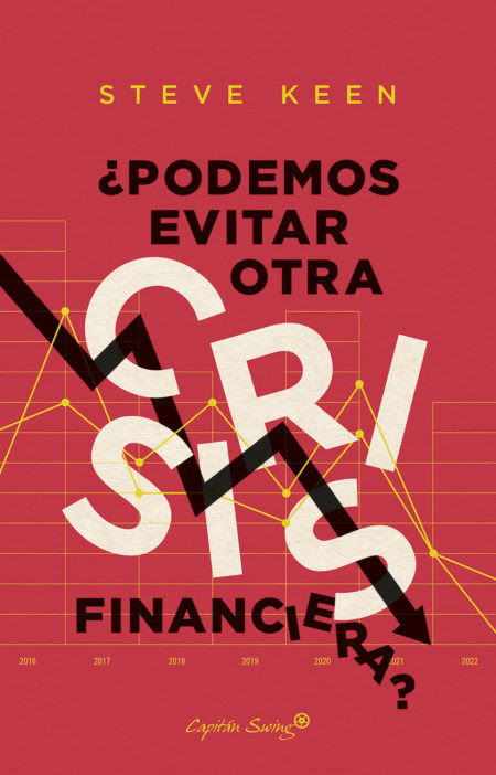 ¿Podemos evitar otra crisis financiera?