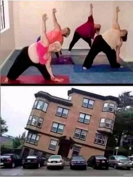 Meme indicating the rotund exercise class tilted a building.