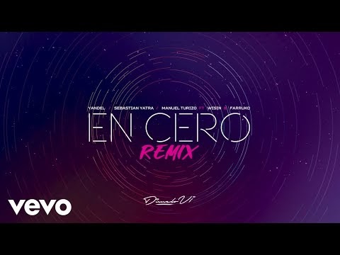 Letra Yandel Sebastian Yatra Manuel Turizo En Cero Remix Ft