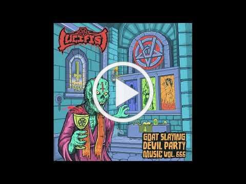 Lucifist - Goat Slaying Devil Party Music Vol. 666 (Full Album, 2021)