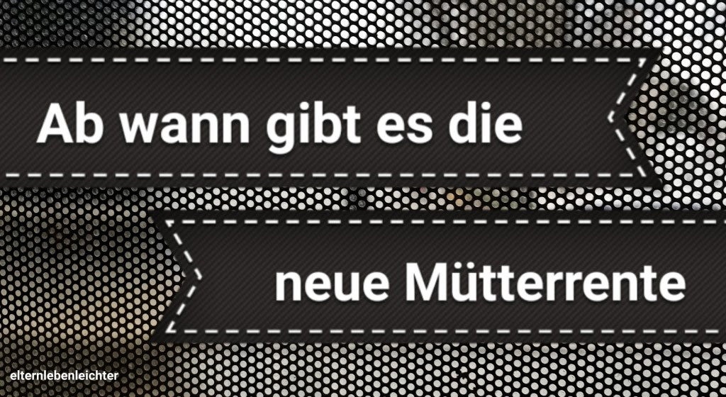 Die neue leistung wird in der regel aber zur erhöhung eines bereits bestehenden all jene, die ihre kindererziehungszeiten noch nicht angegeben haben, sollten dies aber nun nachholen. Ab Wann Gibt Es Die Neue Mutterrente Kindererziehung Eltern Leben Leichter