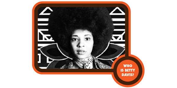 Nasty Gal: The Many Lives of Funk Queen Betty Davis