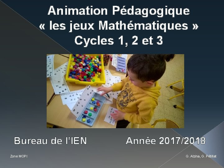 Ils ont l'avantage de s'appuyer sur des situations de jeux collectifs spécifiques en terme d'espaces, des rôles, de formes d'opposition indirecte par score à comparer. Animation Pdagogique Les Jeux Mathmatiques Cycles 1 2
