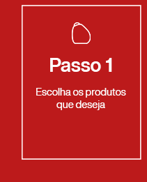 Passo 01: Escolha os produtos que deseja