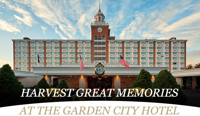 harvest great memories at the garden city hotel