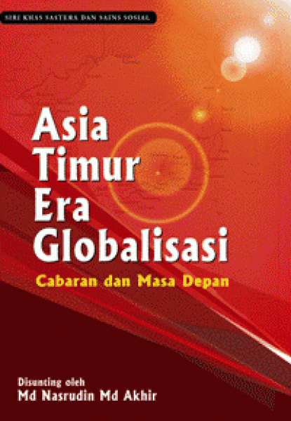 Di samping itu, ia memberi perhatian besar kepada globalisasi maklumat dan cabaran ini adalah suatu persoalan yang sangat kritikal kerana sesudah terlerainya benteng sosio budaya sesuatu kelompok masyarakat belia dapat. Asia Timur Era Globalisasi Cabaran Dan Masa Depan