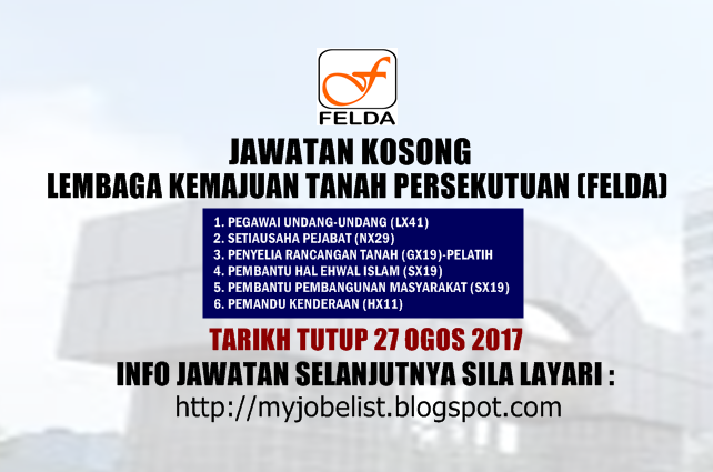 Berikut merupakan maklumat iklan kerja kosong yang ditawarkan oleh majikan terlibat. Jawatan Kosong Lembaga Kemajuan Tanah Persekutuan Felda 27 Ogos 2017 Isketambola Isketambola