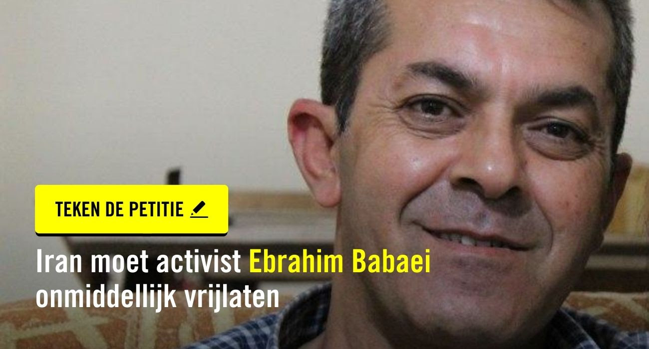 Roep de Iraanse autoriteiten op om Ebrahim Babaei vrij te laten.