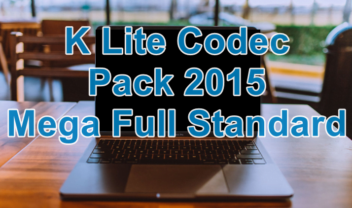 Klite Codecs Pack Windows 10 - K Lite Codec Pack Mega ...