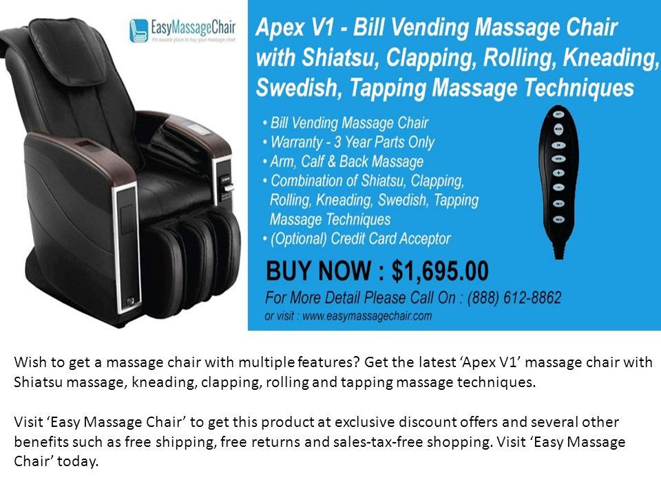 Massage chairs have different designs from folding to computerization. Wish To Get A Massage Chair With Multiple Features Get The Latest Apex V1 Massage Chair With Shiatsu Massage Kneading Clapping Rolling And Tapping Ppt Download