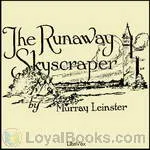 The
            Runaway Skyscraper by Murray Leinster