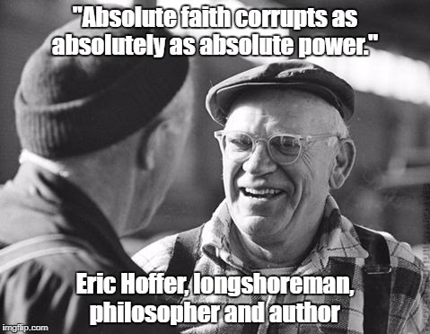 Pax on both houses: "Absolute Faith Corrupts As Absolutely As ...