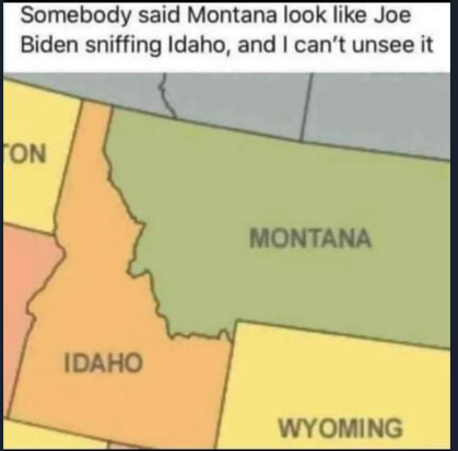 Map that shows Montana looking as if it is sniffing Idaho.'