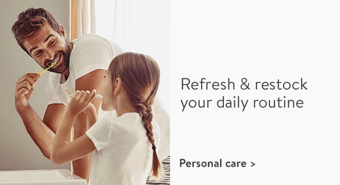 Refresh and restock your daily routine. Personal care.