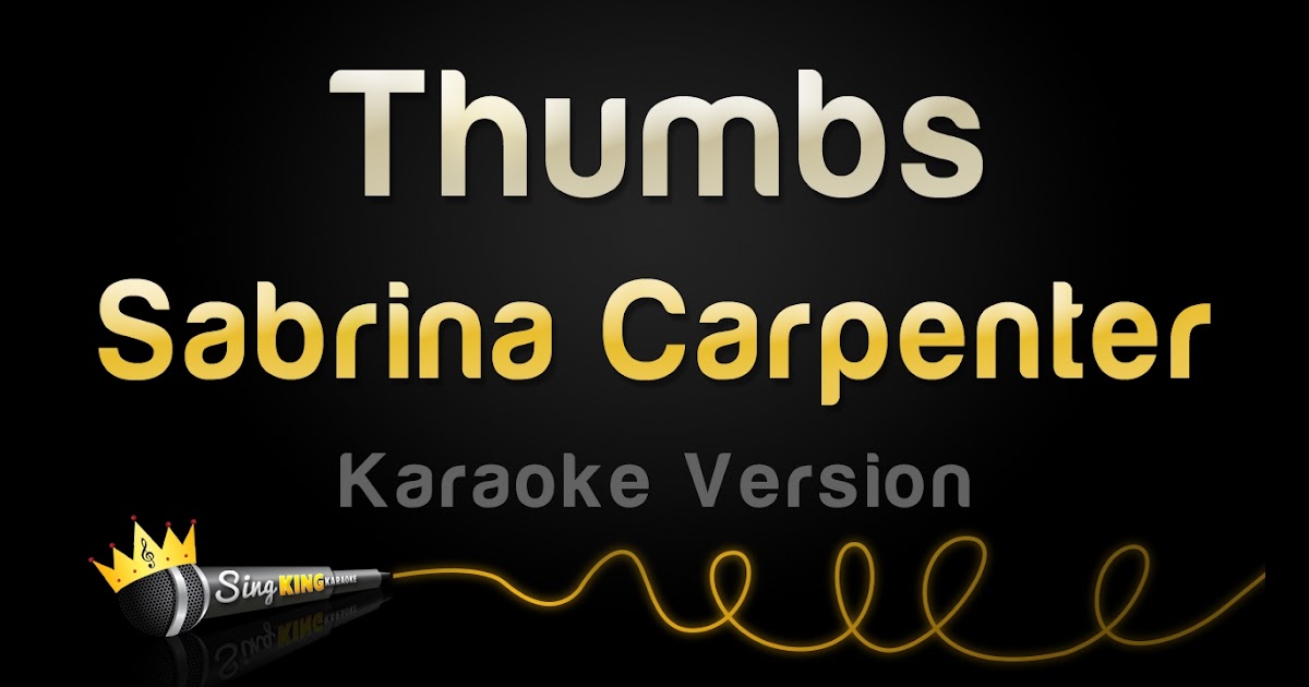 Wolfme24 Karaoke Songs Download Sabrina Carpenter Thumbs Karaoke Version - paris sabirna carpenter roblox code