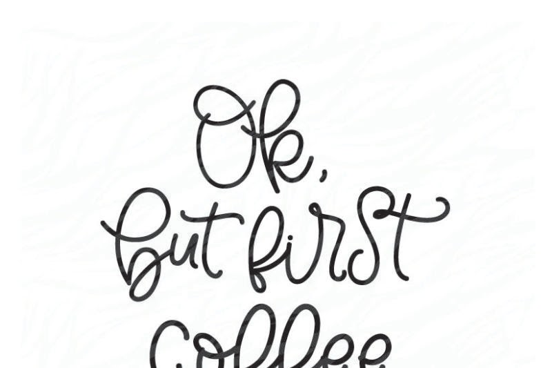 Free Free 202 Cricut Machine But First Coffee Svg Free SVG PNG EPS DXF File