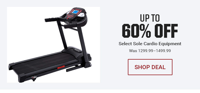 UP TO 60% OFF SOLE CARDIO EQUIPMENT WAS 1299.99-1499.99 | SHOP DEAL