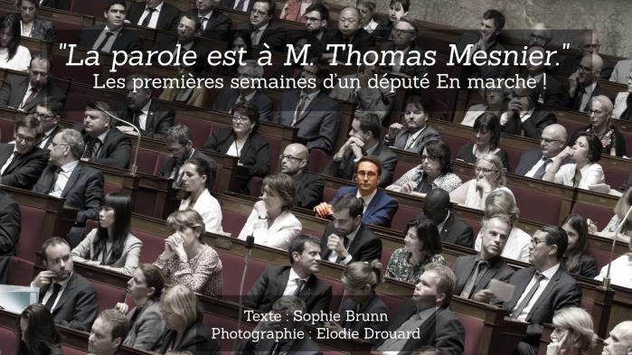 "La parole est à M. Thomas Mesnier" : les premières semaines d'un député En marche !