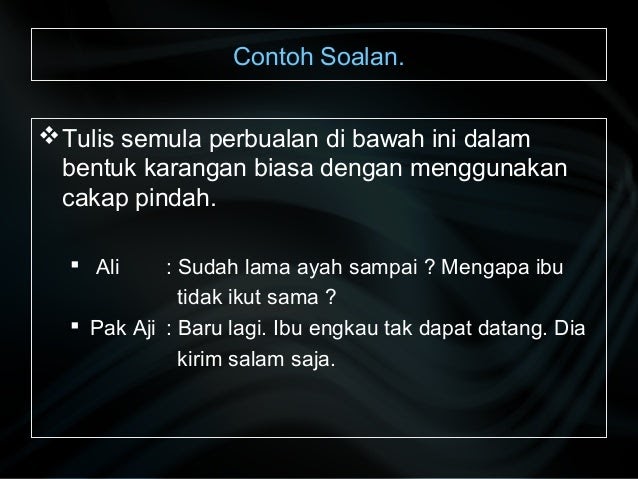 Contoh Soalan Cakap Ajuk Kepada Cakap Pindah - Kuora x