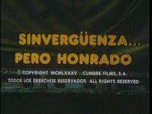 Alberto desea tener una relación con carmen, pero los padres de ella se oponen debido a la mala fama que él tiene. Cinema Sinverguenza Pero Honrado