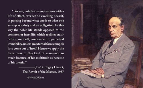 Image result for revolt of the masses quotes ortega y gasset