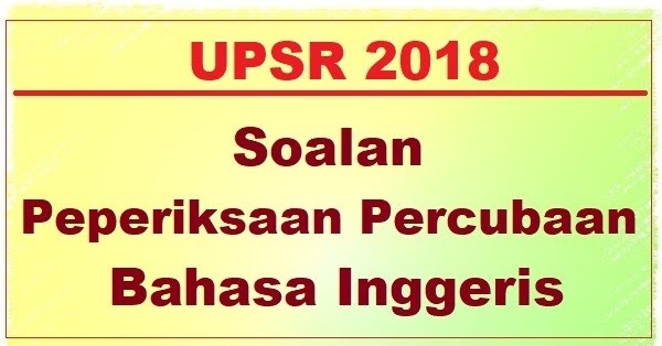 Soalan Percubaan Upsr 2019 Negeri Johor - Contoh 4444