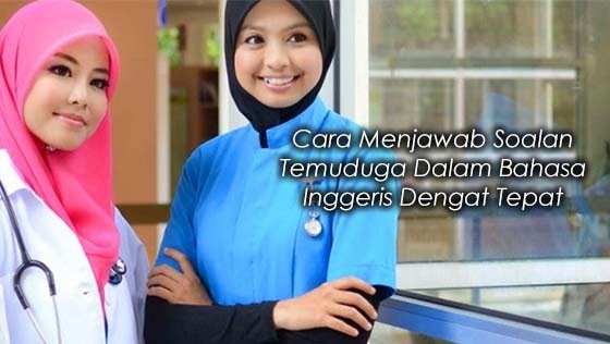 Cara Menjawab Soalan Temuduga Dalam Bahasa Inggeris Dengat 