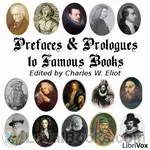 Prefaces and Prologues to Famous Books by
      Various