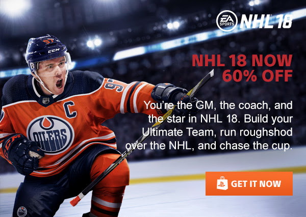 EA SPORTS | NHL 18 | NHL 18 NOW 60% OFF | You’re the GM, the coach, and the star in NHL 18. Build your Ultimate Team, run roughshod over the NHL, and chase the cup. | GET IT NOW