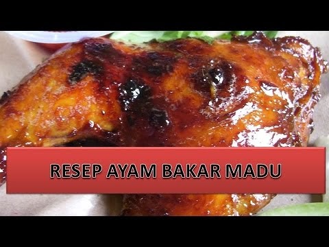 Resep Ayam Bakar Madu Ala Resto - Agustus H