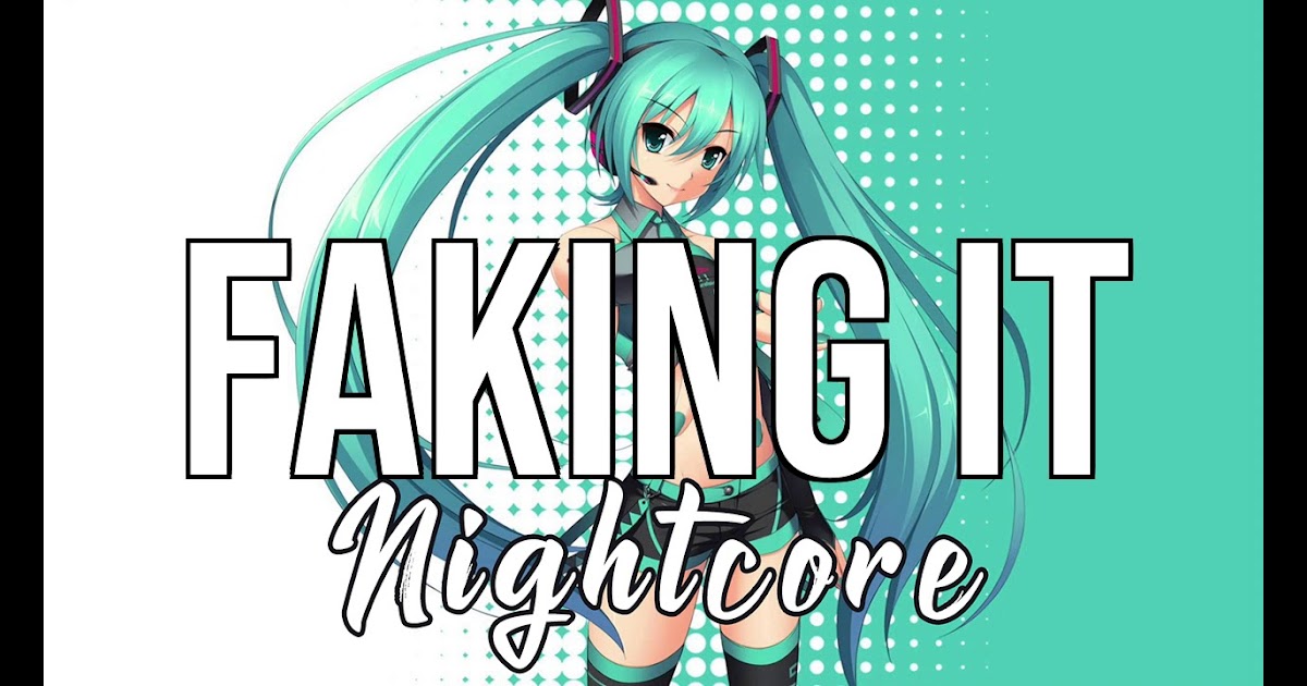 Game Cheats Nightcore Faking It Sasha Sloan - karma nightcore roblox id 2019