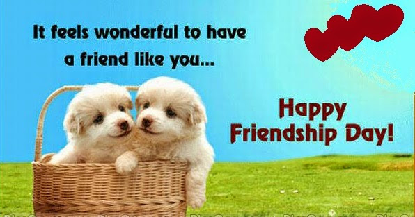 Wish your best friend in a very special way with our heartfelt ecards on best friends day and touch his/ her heart with these cute poems and quotes. Happy Friendship Day 2014 Quotes Messages Sayings From Best Friend Dear Friend