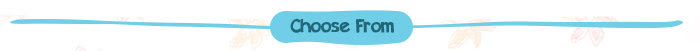 Choose From