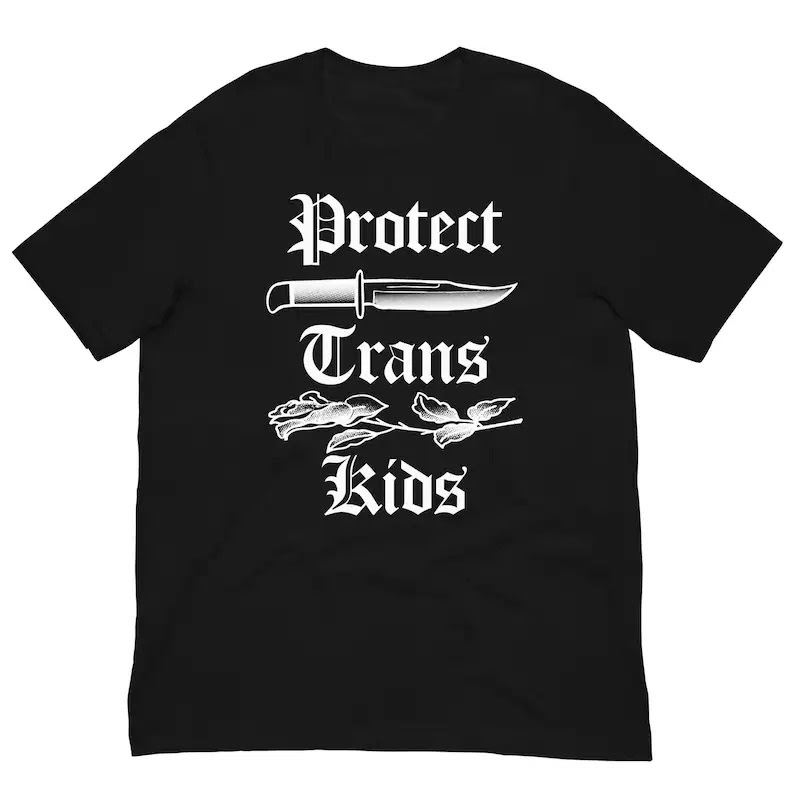 Etsy T-shirt thhat says "Protect Trans Kids."