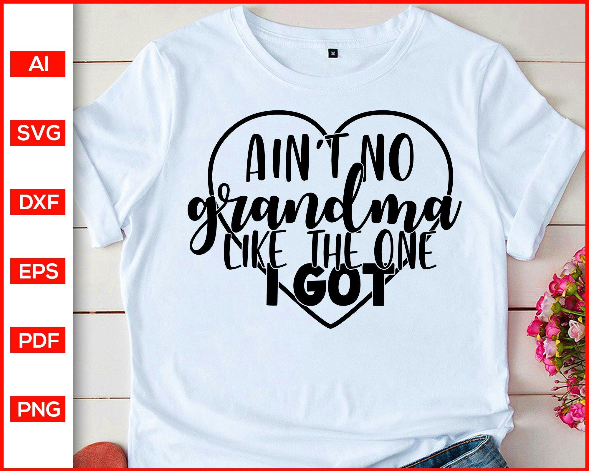 Download Grandchild Svg Grandma Svg Dxf Png Ain T No Grandma Like The One I Got Svg Baby Svg Cut File For Cricut And Silhouette Clip Art Art Collectibles Delage Com Br