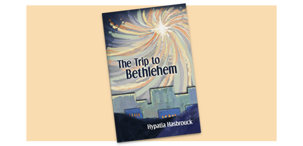 The Trip to Bethlehem, Hypatia Hasbrouck