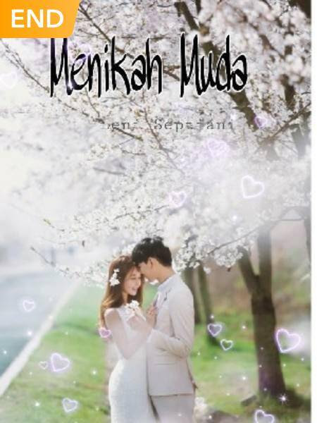Gue nggak paham alur cerita gue sendiri. Menikah Muda Updated 133 Episodes Novel Online Noveltoon