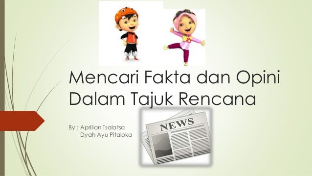 Contoh Fakta Dan Opini Dalam Koran - Contoh Waouw