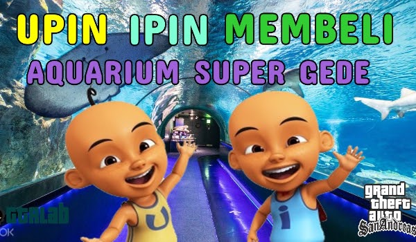 Upin Ipin Beli Aquarium Super Gede (DYOM) | GTAind - Mod ...